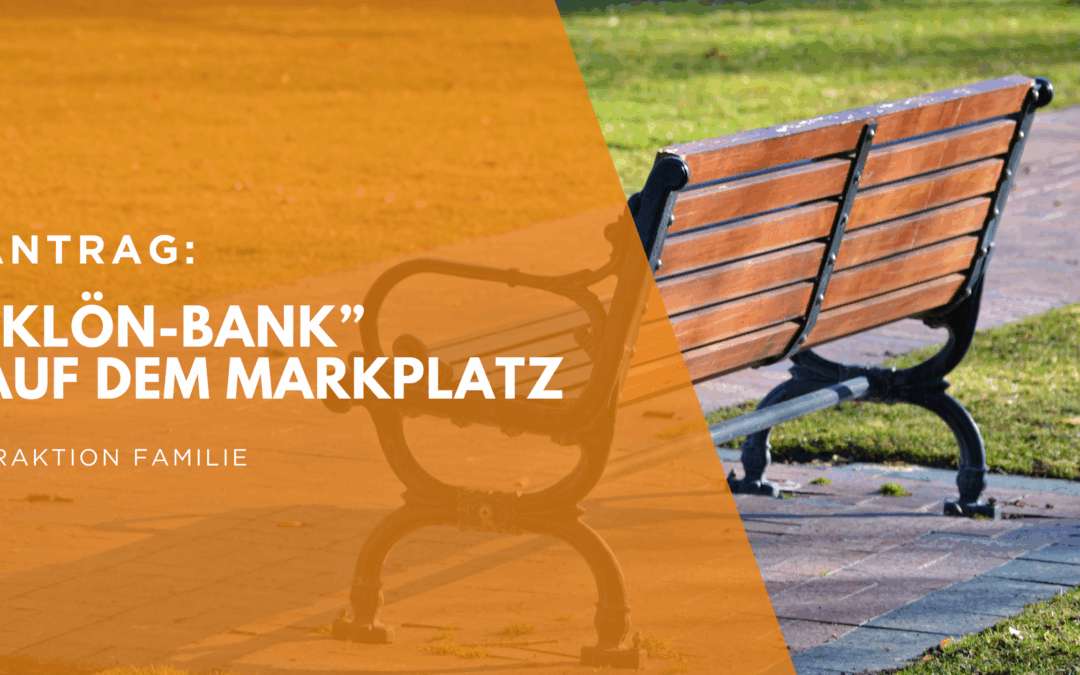 Antrag: Klön-Bank auf dem Markplatz